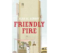 Friendly Fire: A Banned Work of Middle Eastern Literature Exploring Power and Hypocrisy