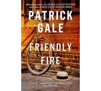 Friendly Fire: A warm, compelling novel of adolescence and young love