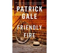 Friendly Fire : A warm, compelling novel of adolescence and young love