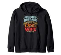 Friendly Husband Protected by a Crazy Wife Zip Hoodie