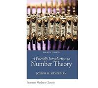 Friendly Introduction to Number Theory, A (Classic Version) (Pearson Modern Classics for Advanced Mathematics Series)