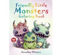 Friendly Little Monsters Coloring Book: Fun and Creative Coloring Book for Kids and Adults