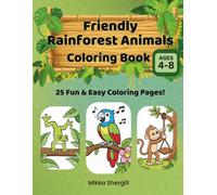 Friendly Rainforest Animals Coloring Book: 25 Fun and Easy Jungle Animal Coloring Pages for Kids Ages 4-8