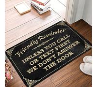 Friendly Reminder Unless You Call Or Text First We Don'T Answer The Door Bathroom Rug Dirt Trapper Door Mats Absorbent Barrier Mat For Entrance Living Room Shower 40X60 Cm