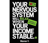 Friendly Reminder: Your Nervous System Will Relax When Your Income Is Stable