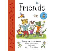 Friends: A beautiful book about welcoming others and making friends, from the illustrator of The Gruffalo