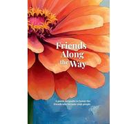 Friends Along the Way: A poetic keepsake to honor the friends who became your people: 1