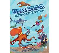 Friends and Anemones: Ocean Poems for Children