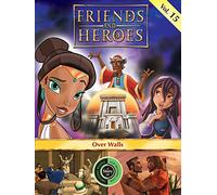 Friends and Heroes, Volume 15 - Over Walls
