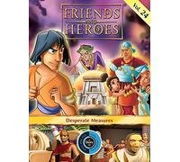 Friends and Heroes, Volume 24 - Desperate Measures