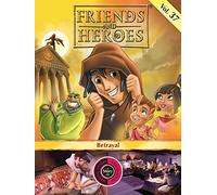 Friends and Heroes, Volume 37 - Betrayal