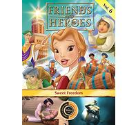 Friends and Heroes, Volume 6 - Sweet Freedom