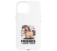 Friends And Horses Equals Magic Pony Love Case for iPhone 15