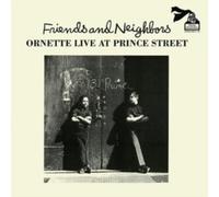 Ornette Coleman - Friends And Neighbors (Live At Prince Street) [VINYL]