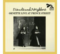 Friends And Neighbors ~ Ornette Live At Prince Street by Ornette Coleman (2005-05-23)