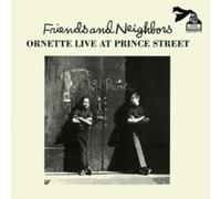 Ornette Coleman - Friends And Neighbors (Live At Prince Street) [VINYL]