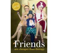 Friends: are cheaper than therapy