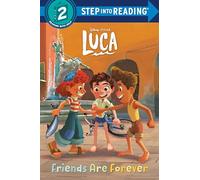 Friends Are Forever (Disney/Pixar Luca) (Step Into Reading)