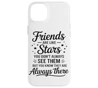 Friends Are Like Stars Friendship Supportive Friends Case for iPhone 14 Plus