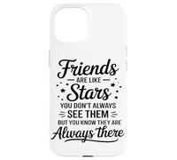 Friends Are Like Stars Friendship Supportive Friends Case for iPhone 15