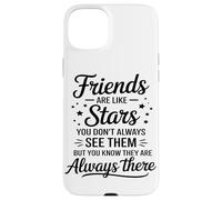 Friends Are Like Stars Friendship Supportive Friends Case for iPhone 15 Plus