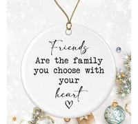 Friends are The Family You Choose with Your Heart Ornament - Friends Ornaments Gift - Friendship Gift - Decorations Ornament Hanging On Christmas Tree Printed on Both Sides