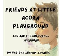 Friends at Little Acorn Playground: Leo and the colourful symphony