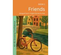 Friends: Bilingual Dutch-English Stories for Kids (1)