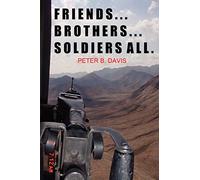 Friends...Brothers...Soldiers All.