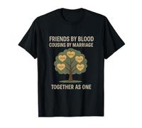 Friends by Blood Cousins by Marriage Family Reunion Tree T-Shirt