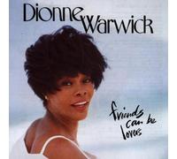 Friends Can Be Lovers By Dionne Warwick (1993-03-15)