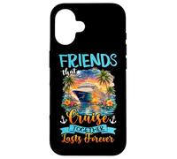 Friends Cruise Together Lasts Forever Funny Ship Cruise Trip Case for iPhone 16