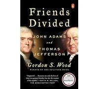 Friends Divided: John Adams and Thomas Jefferson – Penguin Books