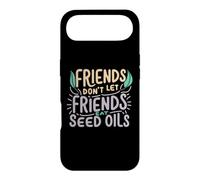 Friends Don't Eat Seed Oils Unhealthy Processed Foods Case for iPhone Air