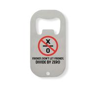 Friends Don't Let Friends Divide By Zero Funny Math Stainless Steel Bottle Opener Silver