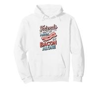 Friends Don't Let Friends Eat Bacon Alone Funny Bacon Pullover Hoodie