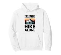 Friends Don't Let Friends Hike Alone Funny Hiking Hiker Pullover Hoodie
