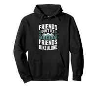 Friends Don't Let Friends Hike Alone Hiker Funny Hiking Pullover Hoodie