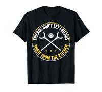 Friends Dont Let Friends Shoot from The Kitchen T-Shirt