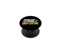Friends Don't Let Friends Skip Leg Day Funny Weightlifting PopSockets Adhesive PopGrip