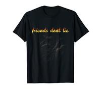 Friends Dont Lie gift best friend quotes T-Shirt T-Shirt