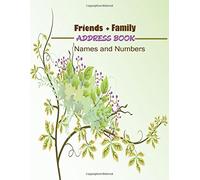Friends + Family Address Book Names And Numbers: Big Print Extra Large Birthdays & Address Book for Contacts, With Addresses, Phone Numbers, Email, ... Volume 92 (Extra Large Address Books)