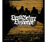 Friends Family Forever by Death Before Dishonor (2006-10-29)