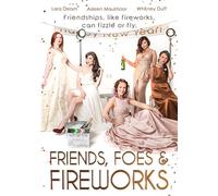 Friends, Foes & Fireworks