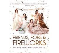 Friends, Foes & Fireworks