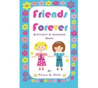 Friends Forever Birthday and Address Book: Volume 1