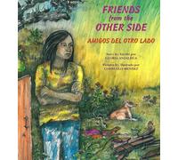 Friends from the Other Side / Amigos del Otro Lado