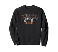 Friends Giving 2025 Turkey Pumpkin Thanksgiving Autumn Sweatshirt