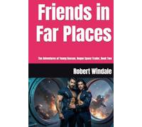 Friends in Far Places: The Adventures of Young Hassan, Rogue Space Trader, Book 2