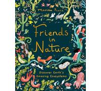 Friends in Nature: Discover Earth's Amazing Ecosystems